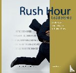 Peters, Freek - Rush hour leadership