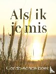 Challa, Berend-Jan - Als ik je mis condoleance boek