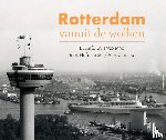 Hofmeester, Bart - Rotterdam vanuit de wolken