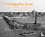 Kralingen, Hans van, Velden, Carel van der, Hemmes, Hans - Haagsche land vanuit de wolken