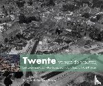 Krijnsen, Marco, Dijkstra, Roel - Twente vanuit de wolken