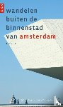 Buis, Alex - Wandelen buiten de binnenstad van Amsterdam