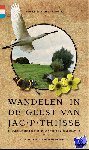 Huijser, Wim, Wolfs, Rob - Wandelen in de geest van Jac. P. Thijsse - 13 wandelingen door de natuur van de Verkadeplaatjes