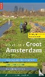 Burgers, Rutger - Wandelen in Groot Amsterdam - 15 rondwandelingen van 10-20 km