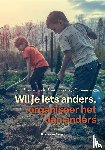 Veen, Klaas van - Wil je iets anders, organiseer het dan anders