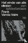 Vande Veire, Frank - Het einde van alle straten