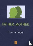 Adèr, Herman J. - Father, Mother