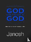 Janosh - God ontmoet God