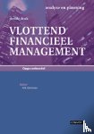 Dorsman, A.B., Liethof, R., Post, C. - Vlottend Financieel Management