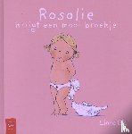 Bie, L. - Rosalie krijgt een mooi broekje