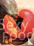 Vries, Machtelt de, Goudsblom, Marina - Sexy food - negenenzestig prikkelende gerechten