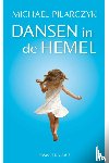 Pilarczyk, Michael - Dansen in de hemel
