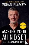 Pilarczyk, Michael - Master Your Mindset