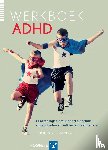 Shapiro, Lawrence - Werkboek ADHD - 44 oefeningen om kinderen sociale vaardigheden en zelfvertrouwen te leren