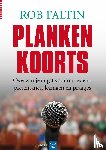 Faltin, Rob - Plankenkoorts