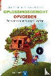 Bruin, Lara de, Meddens, Rian - Oplossingsgericht opvoeden