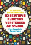 Cooper-Kahn, Joyce, Foster, Margaret - Executieve functies versterken op school - een praktische gids voor leerkrachten