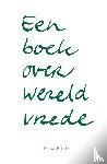 Pierik, Erica - Een boek over wereldvrede