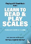 Abel, Iebele, Lamfers, Jacco - Learn to Read & Play Scales