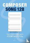 Martins, Sophia - Composer Song 128 - Professional Sketchbook for Singer Songwriters. A4 Blank Staff Paper with Page Numbers. 128 Pages with 4 systems for Vocal and Piano.