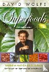 Wolfe, David - Superfoods - Voedsel en medicijn van de toekomst