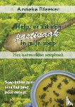 Bleeker, Anneke - Help, er zit een pastinaak in mijn soep - het natuurlijke soepboek