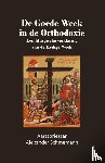 Schmemann, Alexander - De Goede Week in de Orthodoxie - Een liturgische verklaring van de Heilige Week