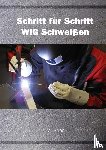 Briër, M. - Schritt für Schritt WIG Schweißen