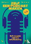 Moeraert, Eva, Blomme, Pieter - Zelf een podcast maken