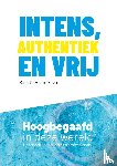 Intens, authentiek en vrij