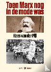 van der Pijl, Kees - Toen Marx nog in de mode was