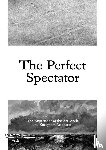 Wesseling, Janneke - The perfect spectator