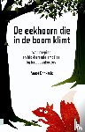 Brinkhuis, Annet - De eekhoorn die in de boom klimt