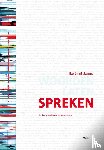 Smitskamp, I. - Woorden laten spreken - de fijne kneepjes van het presenteren