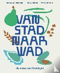 Ruitenburg, Annette van, Lautenbach, Hilly, Dankmeijer, Frank - Van Stad naar Wad