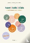 Faber, Adele, Mazlish, Elaine - How2talk2kids - effectief communiceren met kinderen