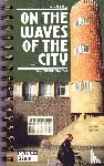  - On the waves of the city