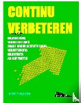 Teeuwen, Bert - Continu verbeteren met kaizen - Mobiliseer de verborgen verbetercapaciteit van uw organisatie, 2e herziene druk