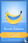 Vries jr., Wouter de, Rossum, Thiemo van, Aaftink, Dorien - Blauwe Bananen - hoe creëer ik als dienstverlener unieke kernvaardigheden en onderscheidend vermogen?
