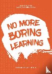 Bakker, Jeanne, Hoogstrate, Jan-Peter - No More Boring Learning
