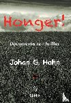 Hahn, Johan - Honger! - een documentaire roman over honger