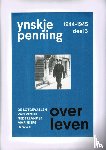 Penning, Ynskje - Overleven / deel 3, 1944-1945 - De lotgevallen van 7 Nederlandse mariniers in WOII