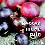 Tijskens, Greet - Bessen uit de tuin - de ecologische teelt van kleinfruit