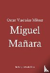 Milosz, Oscar Vladislas - Miguel Manara
