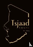 Kessely, Edouard - Tsjaad, het hart van Afrika