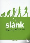 Stigt, Yvonne van - Oerslank - waarom zij wel en ik niet; de individuele routeplanner naar een (blijvend) gezond en slank lichaam