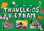 Vries, Elske S.U. de - TravelKids Vietnam - Het leukste reisboek over Vietnam voor kinderen! En waar volwassenen jaloers op zijn!