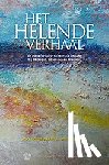 Goudswaard, Joke, Veenbaas, Wibe - Het helende verhaal