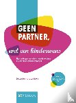 Lammerts van Bueren, Barbara - Geen partner, wel een kinderwens - Handreikingen voor alleenstaande vrouwen die het moederschap overwegen