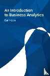 Koole, Ger - An Introduction to Business Analytics